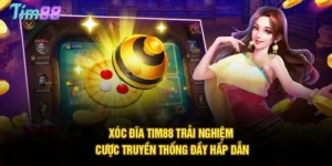 Xóc Đĩa Tim88 – Trải Nghiệm Cược Truyền Thống Đầy Hấp Dẫn